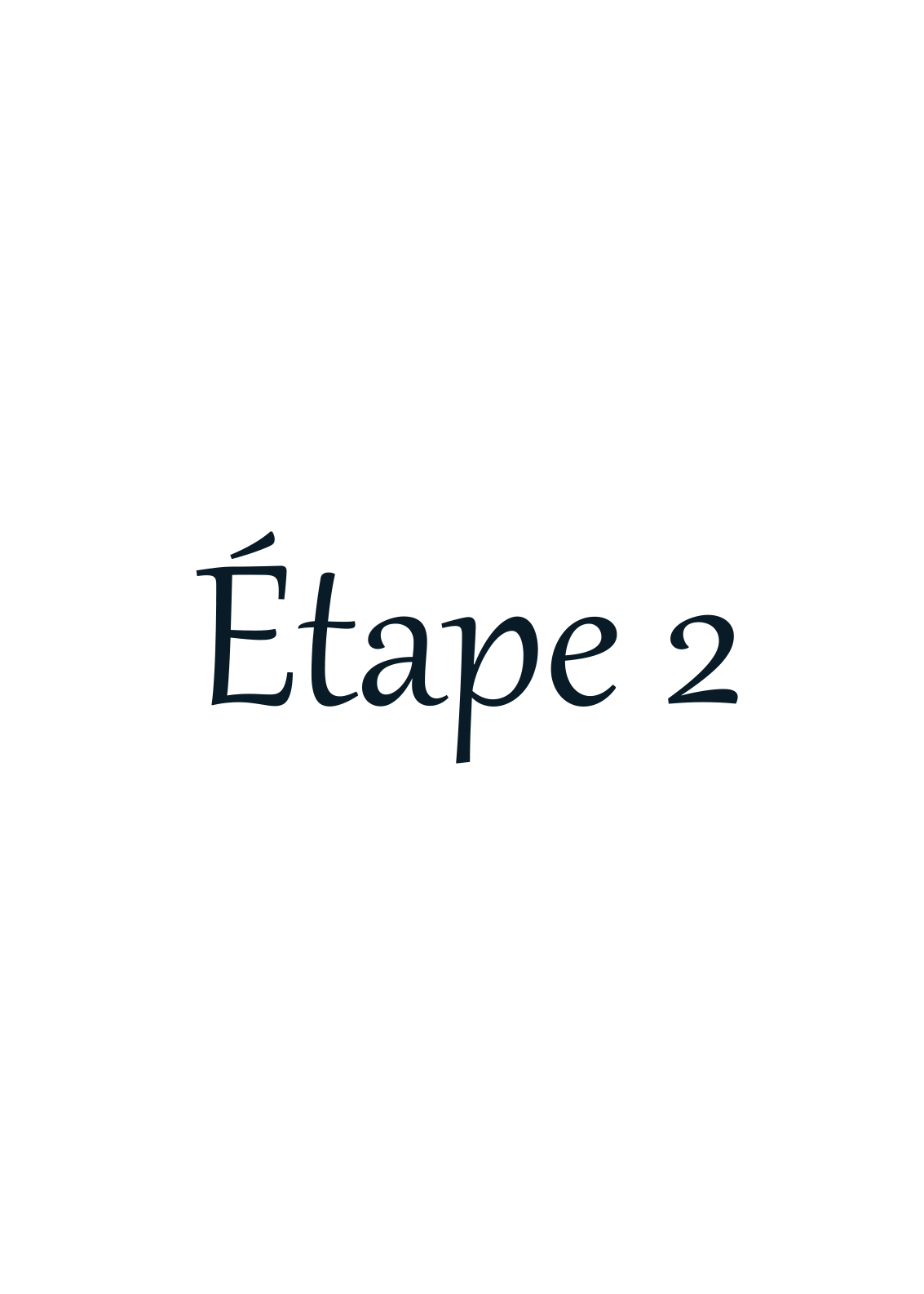 Étape II