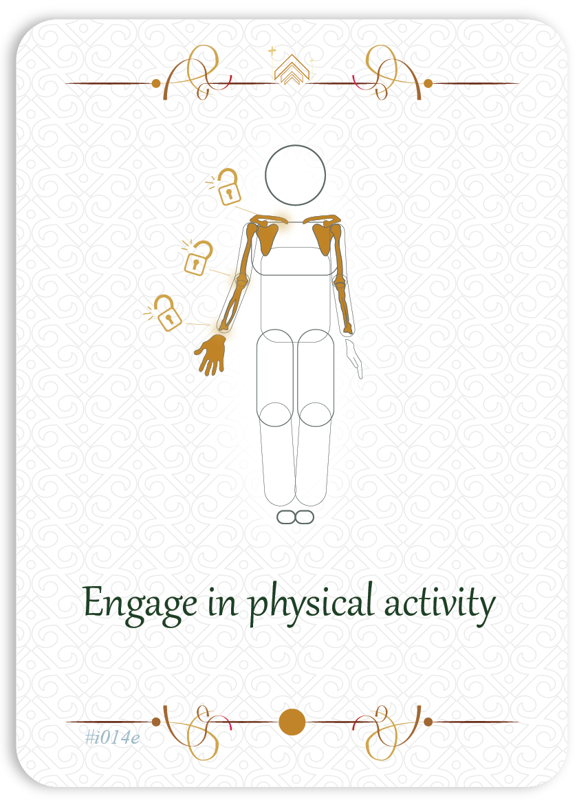 Engage in physical activity