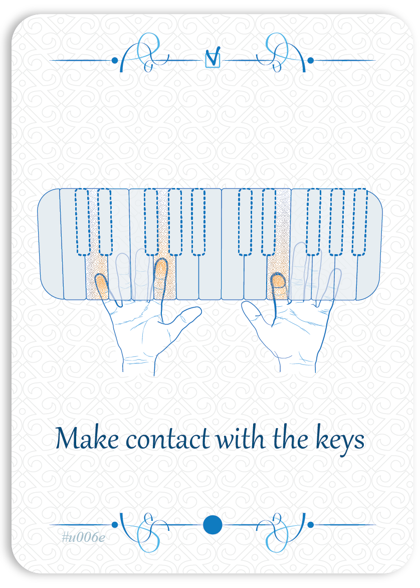 Make contact with the keys